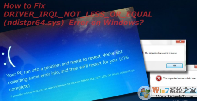 Windows 10系统蓝屏提示DRIVER_IRQL_NOT_LESS_OR_EQUAL（Ndistpr64.sys）BSOD的修复办法